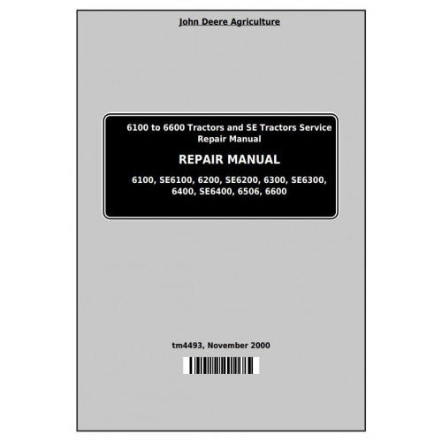 6100, 6200, 6300, 6400, 6506, 6600, SE6100, SE6200, SE6300 John Deere Tractor (TM4493) Service Repair Manual