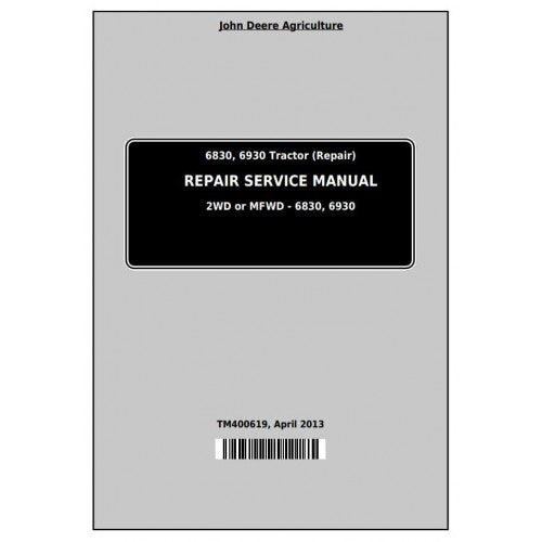 6830, 6930 John Deere Tractor (TM400619) Service Technical Manual
