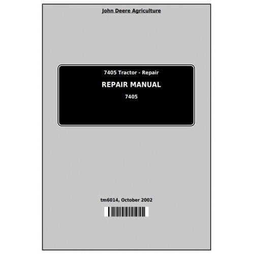7405 John Deere Tractor (TM6014) Service Technical Manual