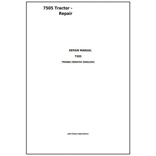 7505 2WD or MFWD John Deere Tractor (TM4868) Service Technical Manual