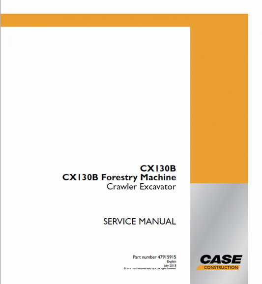Case CX130B Crawler Excavator and CX130B Forestry Machine Service Repair Manual (Pb. No. 47915915) 2015