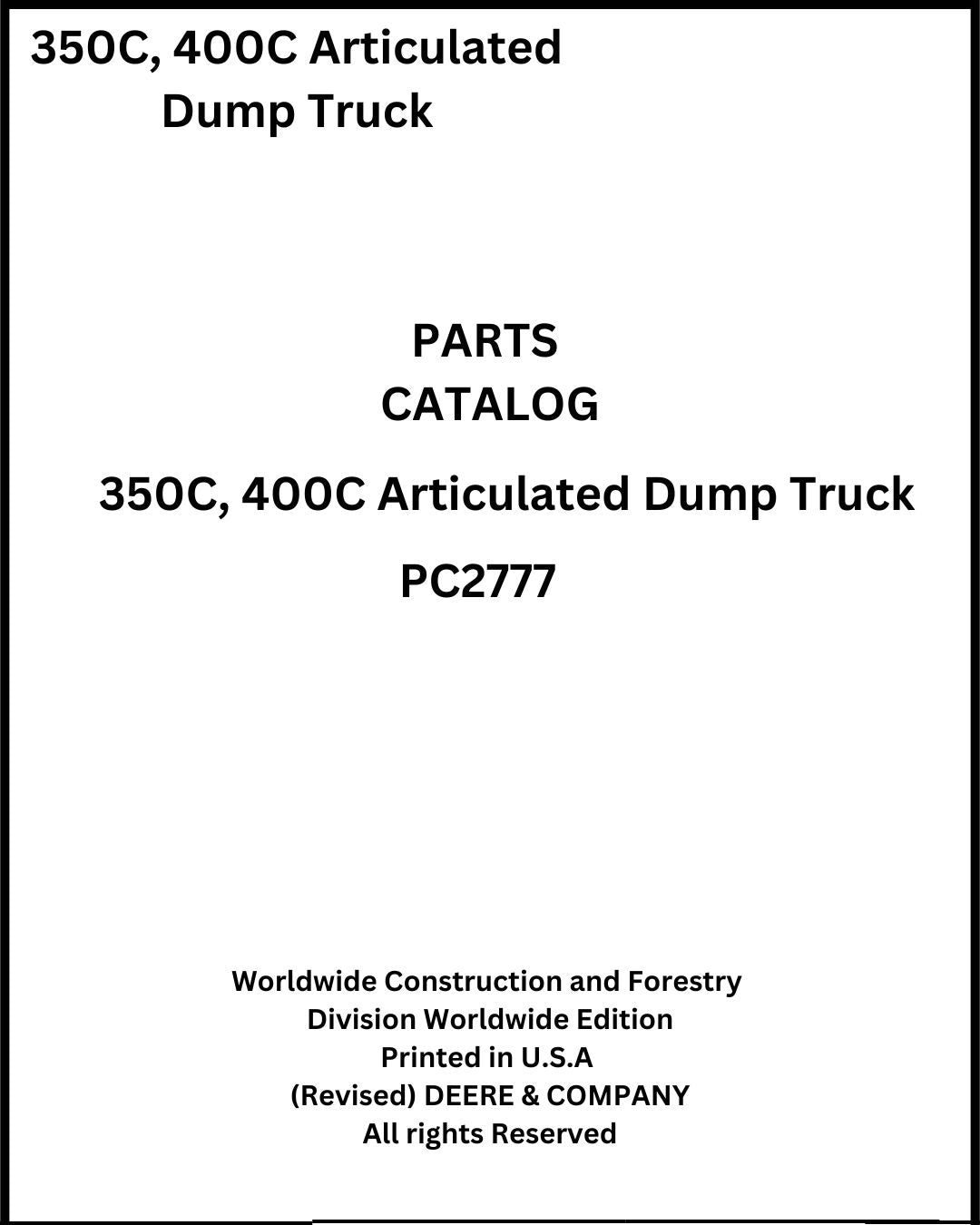 Download John Deere 350C, 400C Articulated Dump Truck - (PC2777) Parts Manual