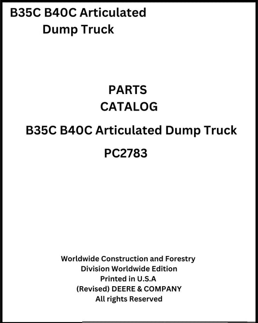 Download John Deere B35C B40C Articulated Dump Truck - (PC2783) Parts Manual