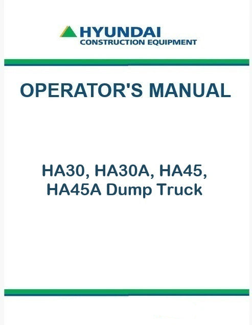 Hyundai HA30, HA30A, HA45, HA45A Dump Truck Pdf Operator's Manual