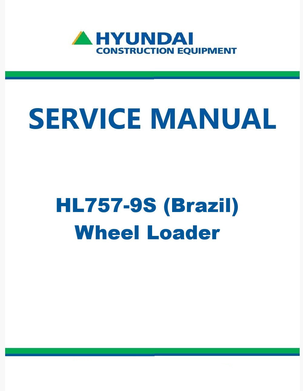 Hyundai HL757-9S (Brazil) Wheel Loader Pdf Repair Service Manual