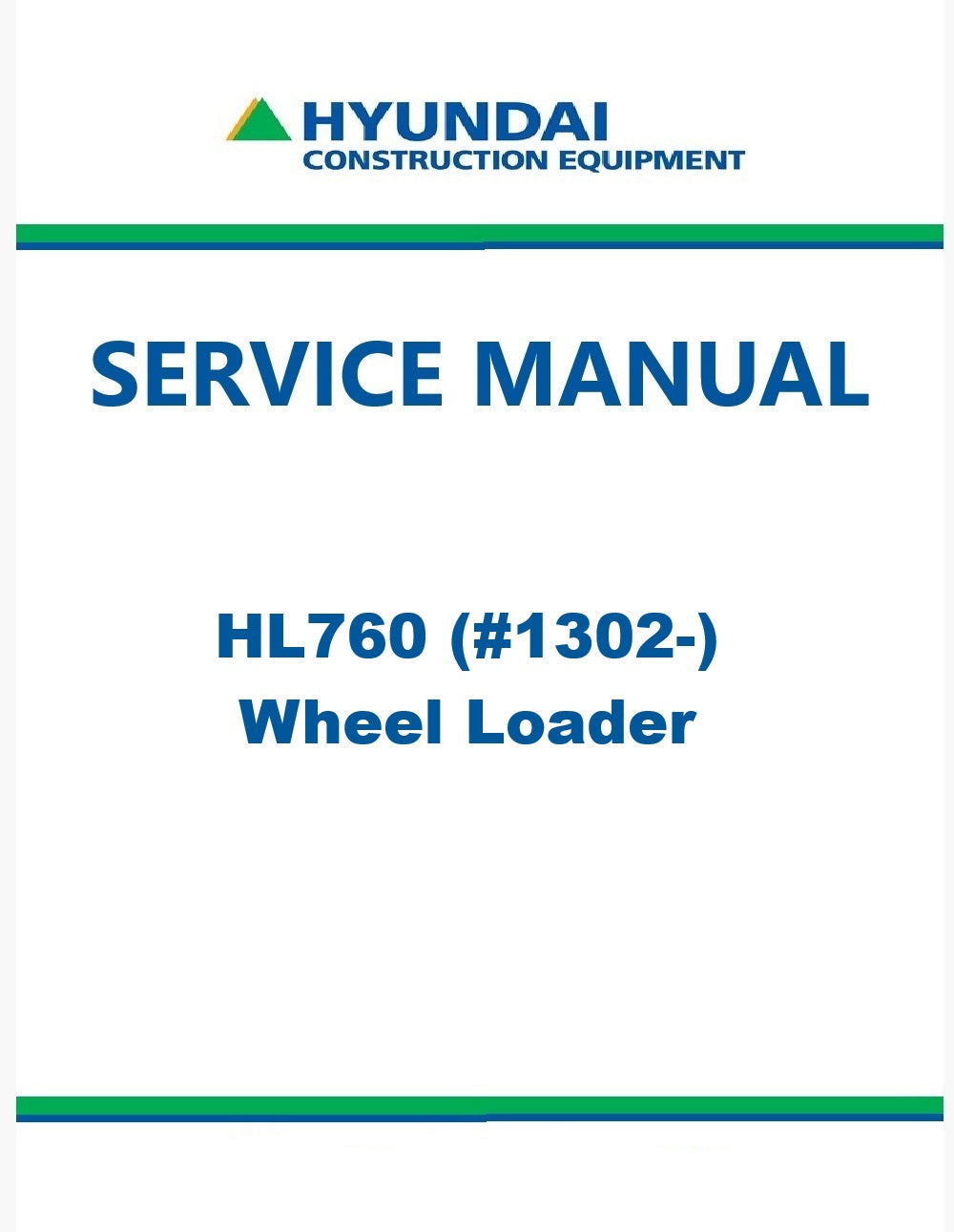 Hyundai HL760 (#1302-) Wheel Loader Pdf Repair Service Manual