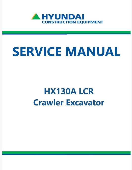 Hyundai HX130A LCR Crawler Excavator Pdf Repair Service Manual