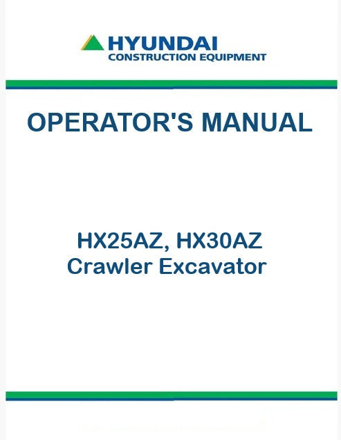 Hyundai HX25AZ, HX30AZ Crawler Excavator Pdf Operator's Manual