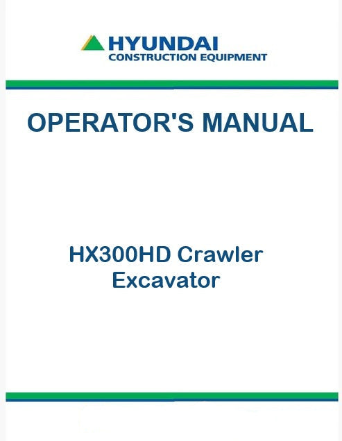 Hyundai HX300HD Crawler Excavator Pdf Operator's Manual