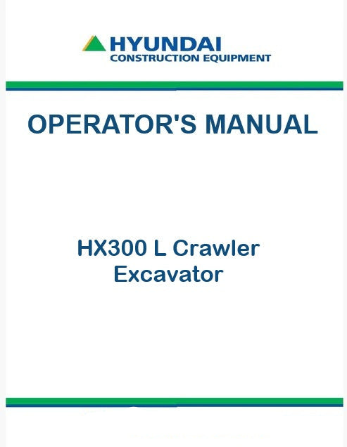 Hyundai HX300 L Crawler Excavator Pdf Operator's Manual