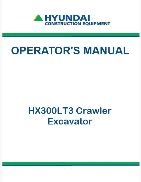 Hyundai HX300LT3 Crawler Excavator Pdf Operator's Manual