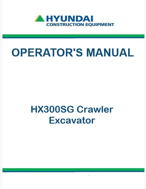 Hyundai HX300SG Crawler Excavator Pdf Operator's Manual
