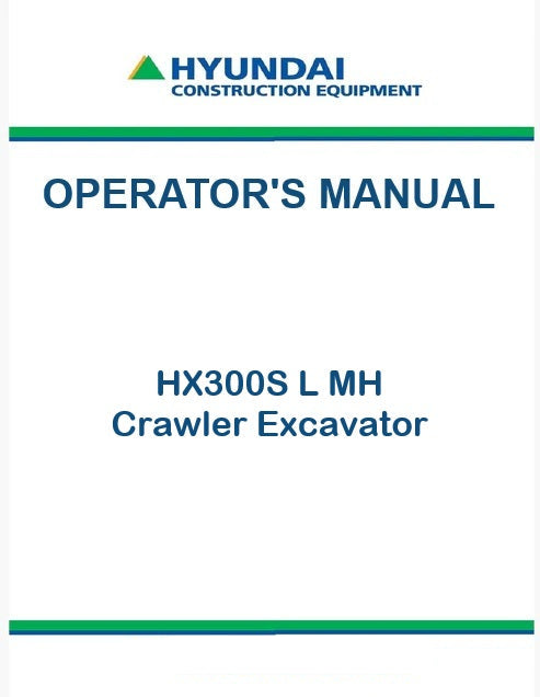 Hyundai HX300S L MH Crawler Excavator Pdf Operator's Manual