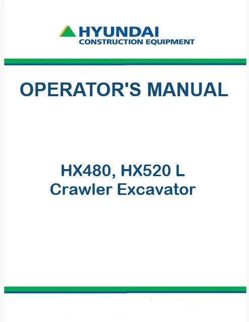Hyundai HX480, HX520 L Crawler Excavator Pdf Operator's Manual