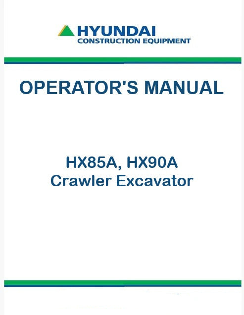 Hyundai HX85A, HX90A Crawler Excavator Pdf Operator's Manual