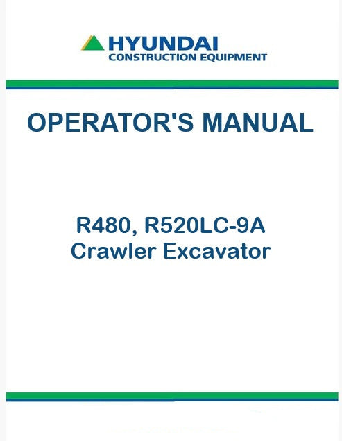 Hyundai R480, R520LC-9A Crawler Excavator Pdf Operator's Manual