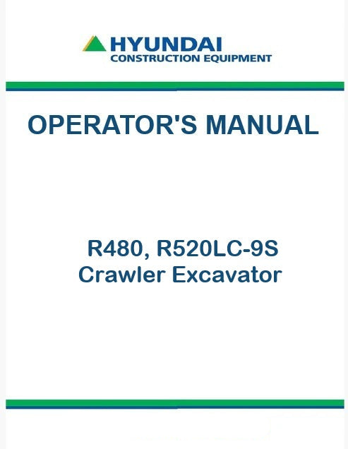 Hyundai R480, R520LC-9S Crawler Excavator Pdf Operator's Manual