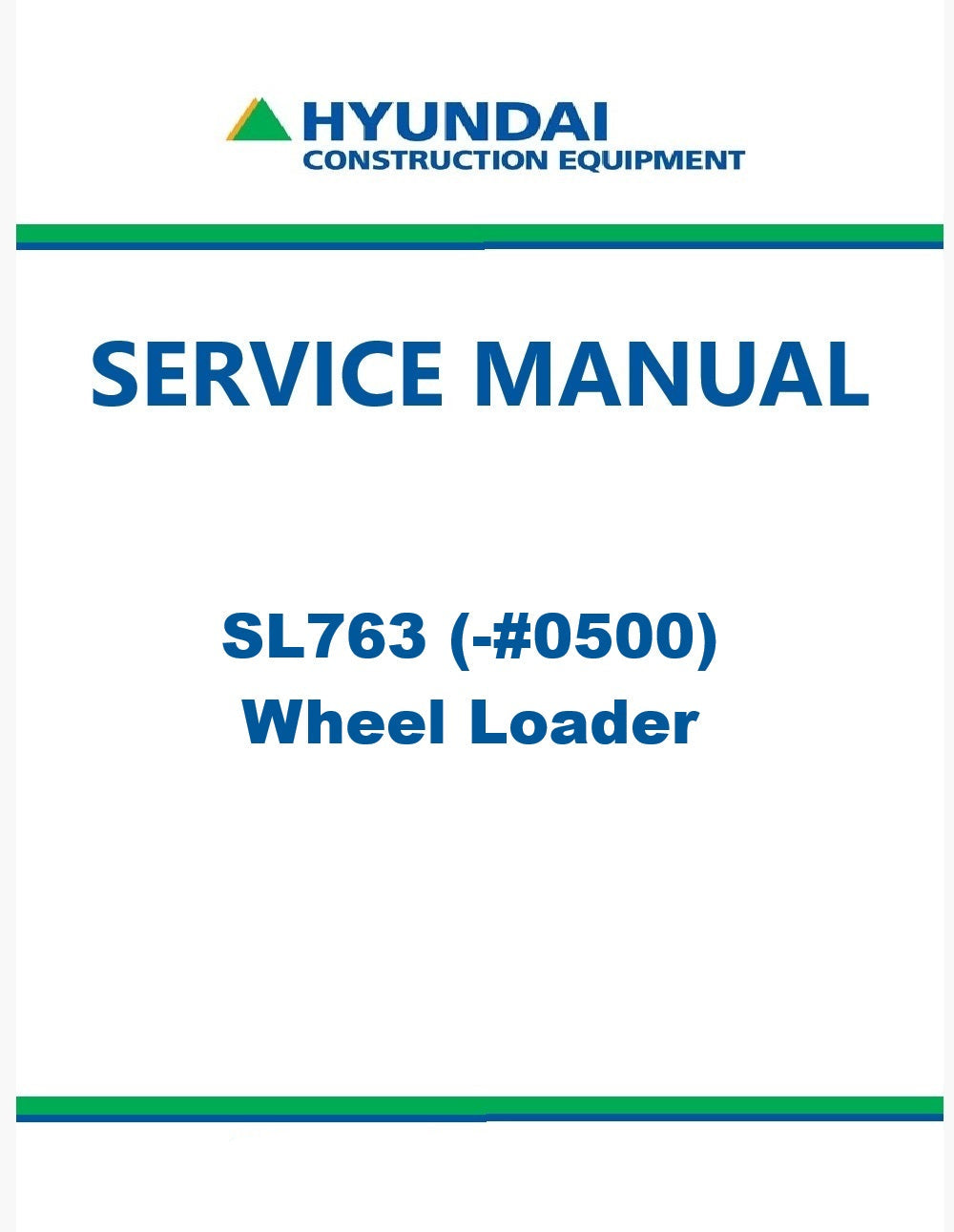 Hyundai SL763 (-#0500) Wheel Loader Pdf Repair Service Manual