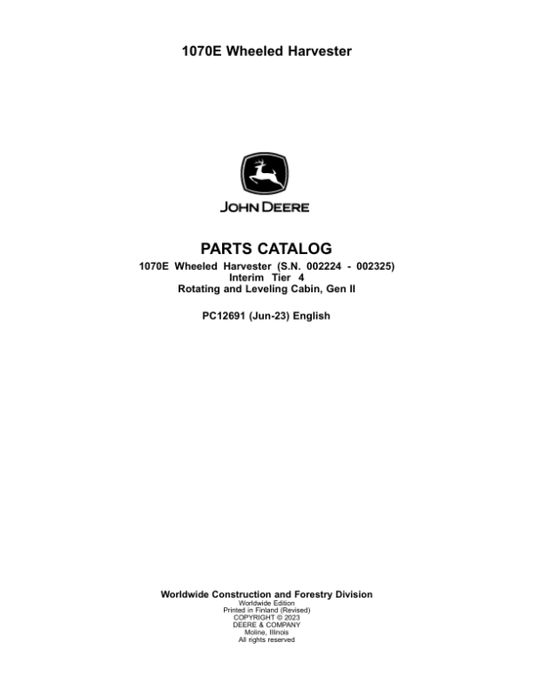 John Deere 1070E IT4 Wheeled Harvesters (S.N. 002224 – 002325) Parts Catalog Manual – PC12691