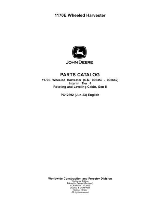 John Deere 1170E IT4 Wheeled Harvesters (SN 002359 – 002642) Parts Catalog Manual – PC12692