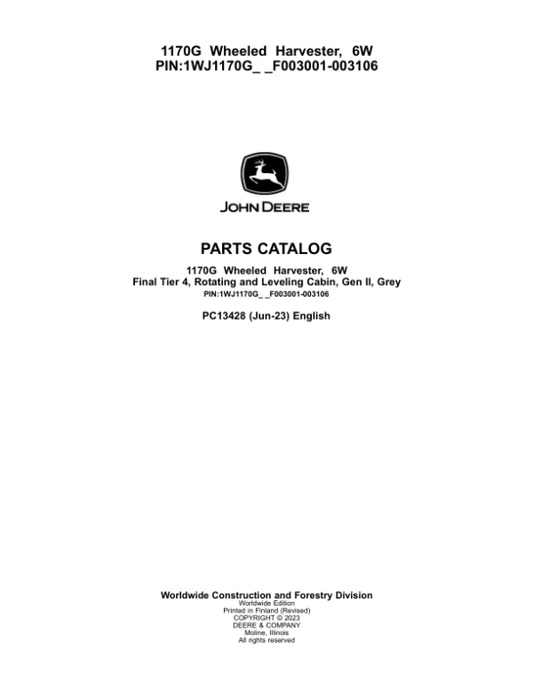 John Deere 1170G Wheeled Harvesters (SN 1WJ1170G_ _F003001-003106) Parts Catalog Manual – PC13428
