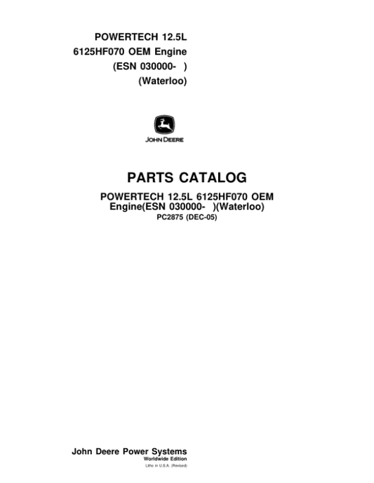 John Deere 12.5L, 6125HF070 Engines (SN after 030000 –) Parts Catalog Manual – PC2875