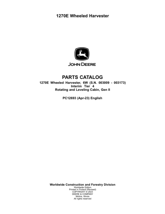 John Deere 1270E IT4 6W Wheeled Harvesters (SN 003009 – 003173) Parts Catalog Manual – PC12693
