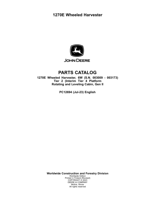 John Deere 1270E IT4 T2 6W Wheeled Harvesters (SN 003009 –003173) Parts Catalog Manual – PC12694