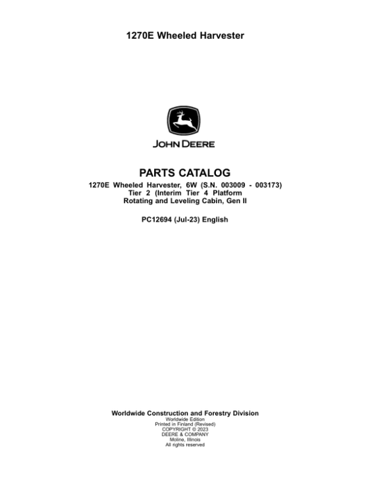 John Deere 1270E IT4 T2 6W Wheeled Harvesters (SN 003009 –003173) Parts Catalog Manual – PC12694