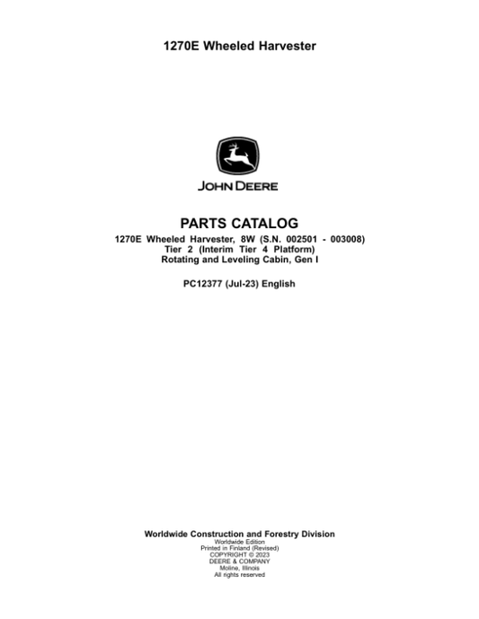 John Deere 1270E IT4 T2 8W Wheeled Harvesters (SN 002501 – 003008) Parts Catalog Manual – PC12377
