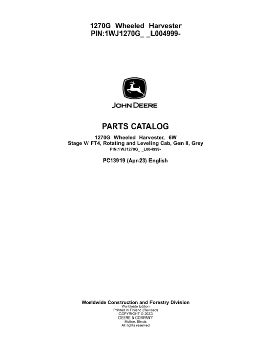 John Deere 1270G 6W Wheeled Harvesters (SN 1WJ1270G_ _L004999-) Parts Catalog Manual – PC13919
