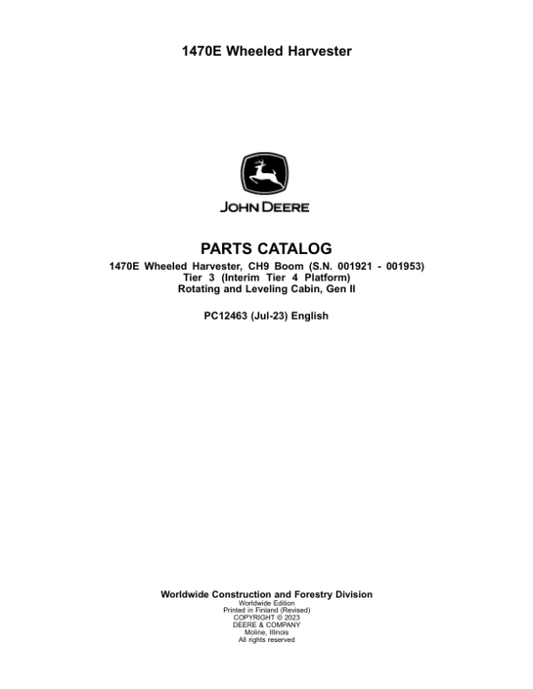 John Deere 1470E IT4 CH9 T3 Wheeled Harvesters (SN 001921 – 001953) Parts Catalog Manual – PC12463