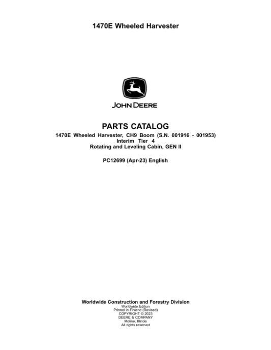 John Deere 1470E IT4 CH9 Wheeled Harvesters (SN 001916 – 001953) Parts Catalog Manual – PC12699