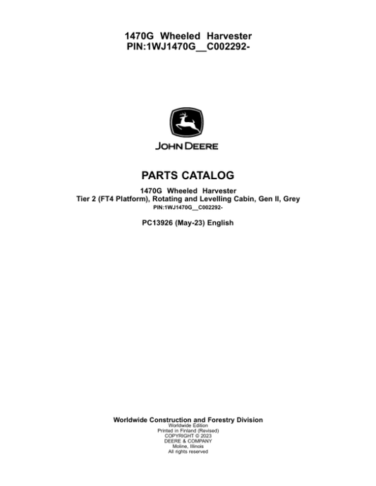 John Deere 1470G T2 Wheeled Harvesters (SN 1WJ1470G__C002292-) Parts Catalog Manual – PC13926
