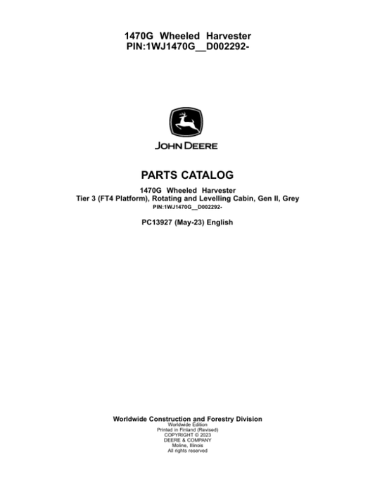 John Deere 1470G T3 Wheeled Harvesters (SN 1WJ1470G__D002292-) Parts Catalog Manual – PC13927