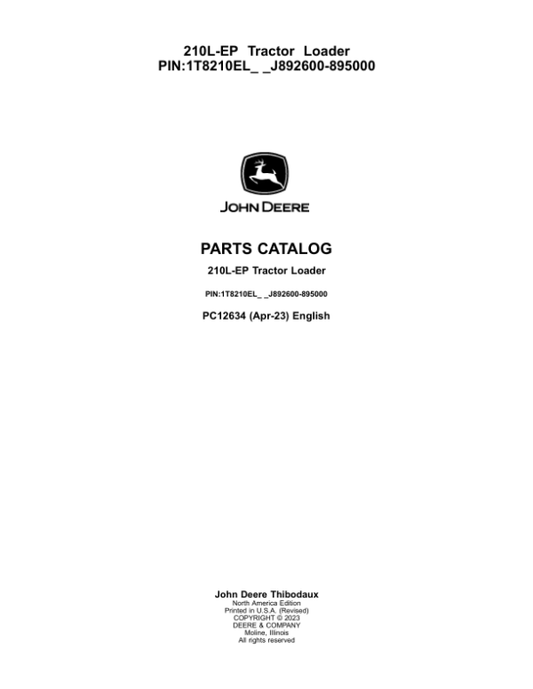John Deere 210L EP Tractor Loader (SN 1T8210EL_ _J892600-895000) Parts Catalog Manual – PC12634