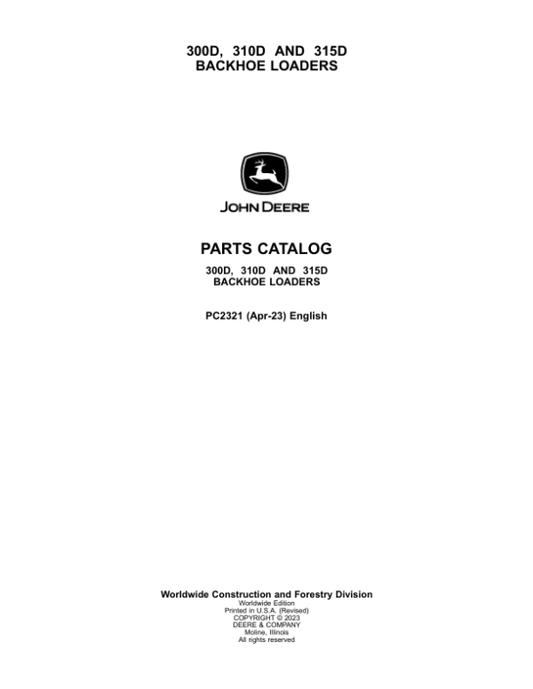 John Deere 300D, 310D, 315D Backhoe Loaders Parts Catalog Manual – PC2321