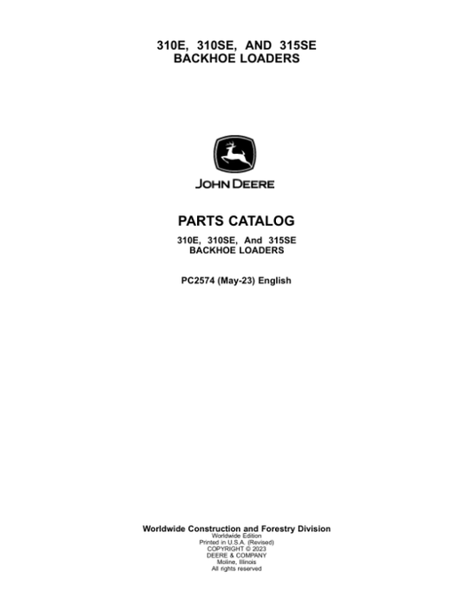 John Deere 310E, 310SE, 315SE Backhoes Parts Catalog Manual – PC2574