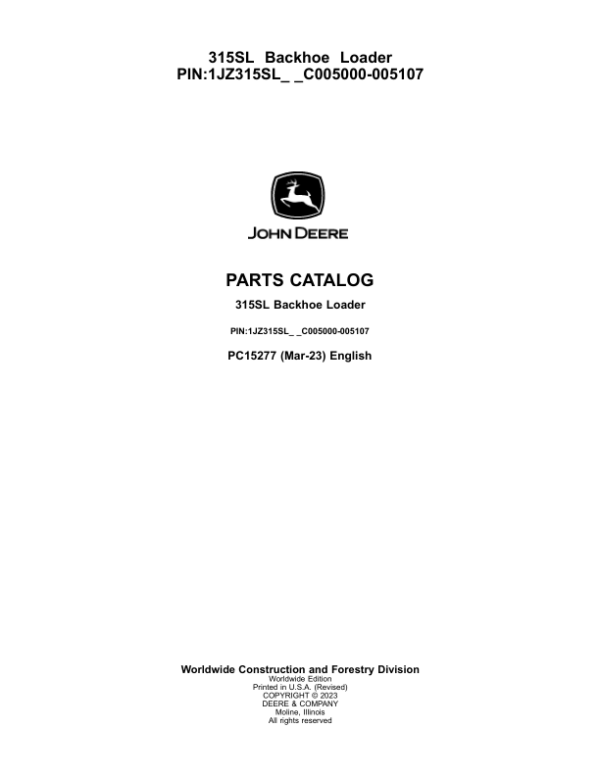 John Deere 315SL Backhoe Loaders (SN C005000-005107) Parts Catalog Manual – PC15277