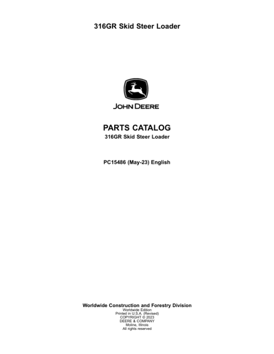 John Deere 316GR Skid Steers (SN 1P0316G _J435000) Parts Catalog Manual – PC15486