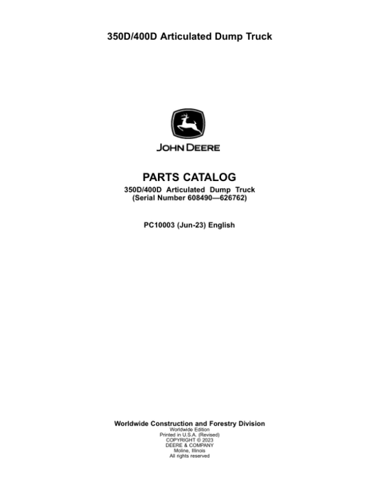 John Deere 350D, 400D Articulated Dump Trucks (SN DAVENPORT 608490 – & NON DAVENPORT 201812-) Parts Catalog Manual – PC10003
