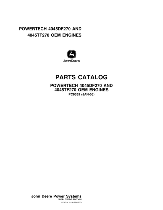 John Deere 4.5L, 4045DF270, 4045TF270 Engines Parts Catalog Manual – PC9355