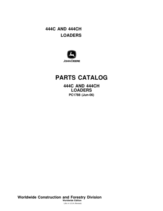 John Deere 444C, 444CH Loaders Parts Catalog Manual – PC1788