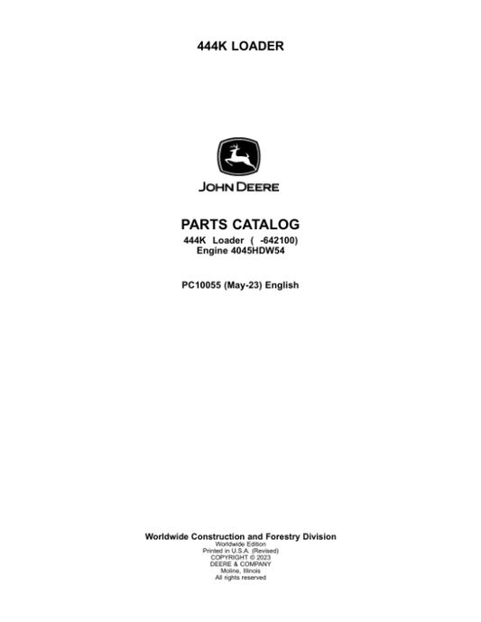John Deere 444K Loaders (SN – 642100) Parts Catalog Manual – PC10055