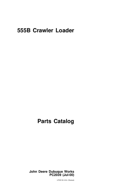 John Deere 555B Crawlers Parts Catalog Manual – PC2039