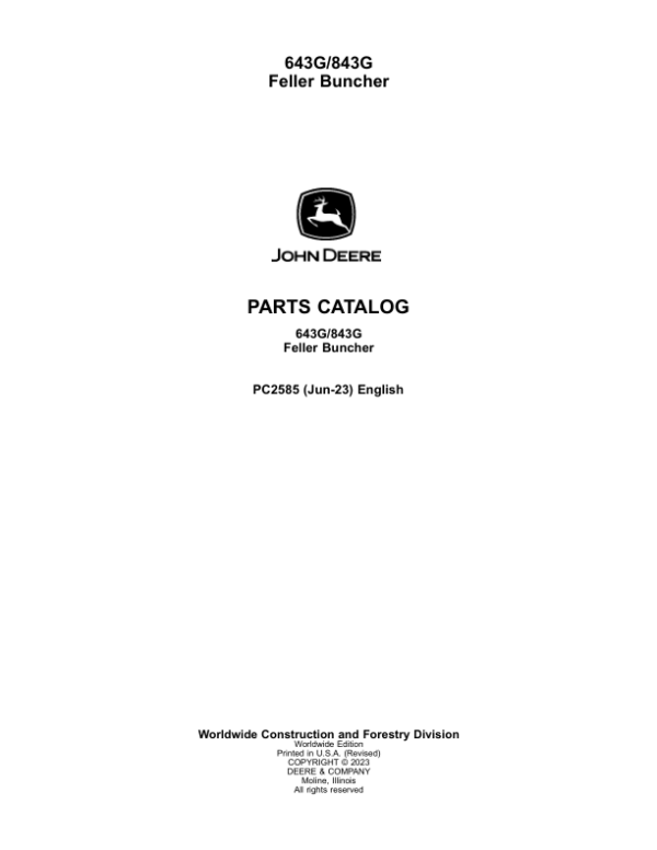 John Deere 643G, 843G Wheeled Feller Bunchers Parts Catalog Manual – PC2585