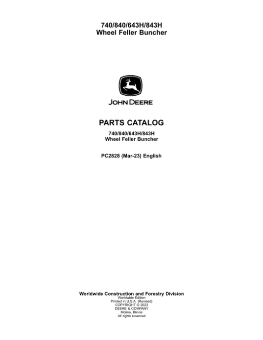 John Deere 643H, 843H, 740, 840 Wheeled Feller Bunchers Parts Catalog Manual – PC2828
