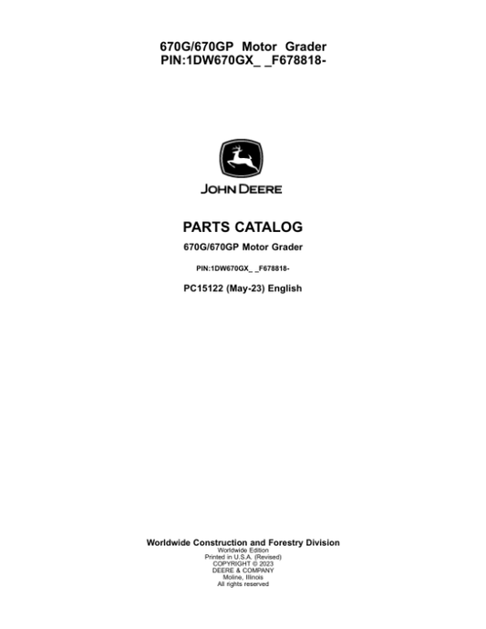 John Deere 670G, 670GP Motor Graders (SN 1DW670GX_ _F678818-) Parts Catalog Manual – PC15122