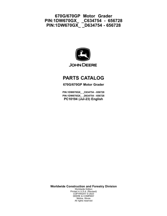 John Deere 670G, 670GP Motor Graders (SN C634754 – 656728 & D634754 – 656728) Parts Catalog Manual – PC10194