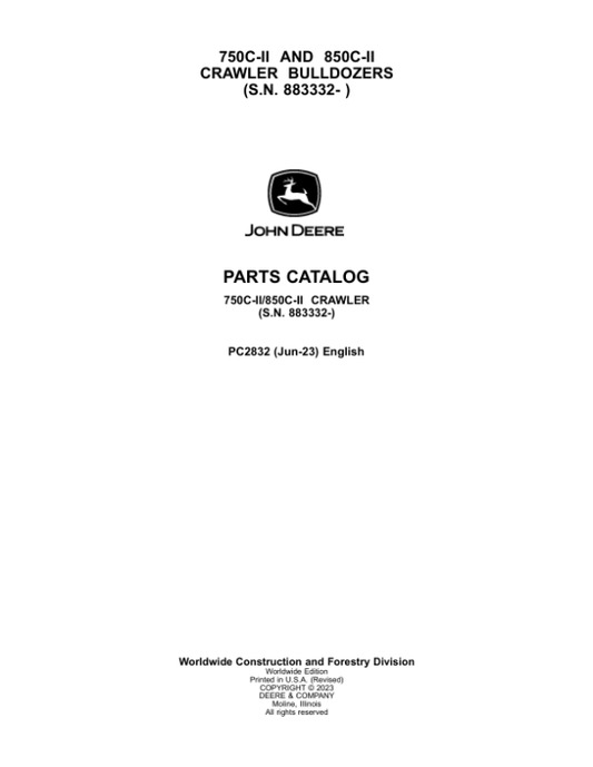 John Deere 750CII, 850CII Crawler Dozers (SNS.N. 883332- ) Parts Catalog Manual – PC2832
